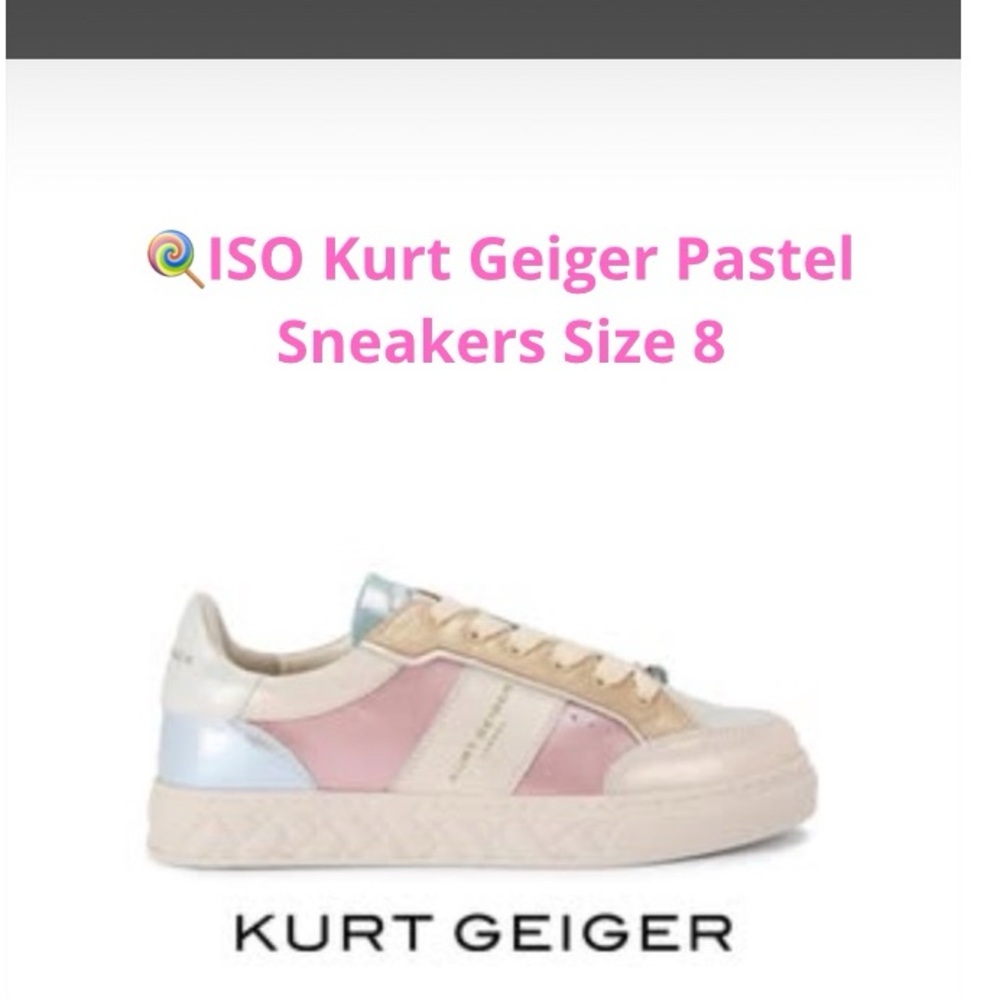 ⚠️ ISO Kurt Geiger Sneakers Size 8 ✨ NOT FOR SALE  !! ⚠️